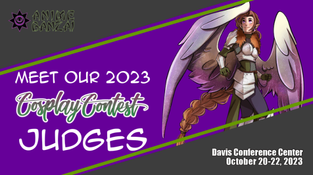 Anime Banzai 2023 Cosplay Contest Judges Blog Title Card
